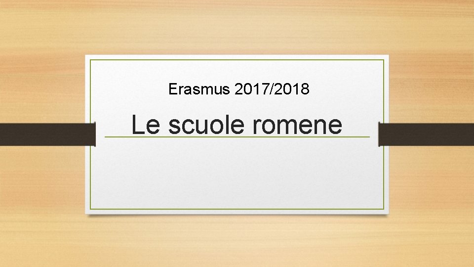 Erasmus 2017/2018 Le scuole romene 