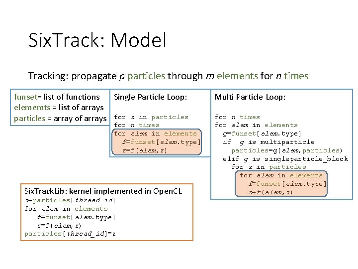 Six. Track: Model Tracking: propagate p particles through m elements for n times funset= Six. Track: Model Tracking: propagate p particles through m elements for n times funset=