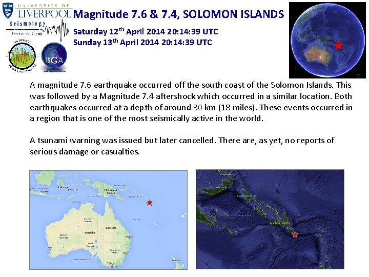 Magnitude 7. 6 & 7. 4, SOLOMON ISLANDS Saturday 12 th April 2014 20:
