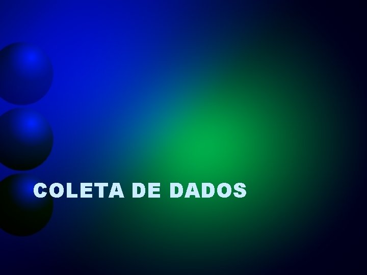 COLETA DE DADOS 