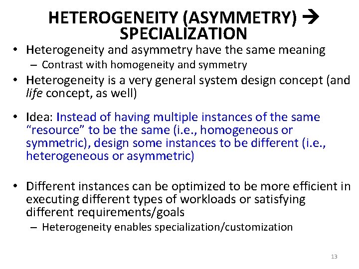 HETEROGENEITY (ASYMMETRY) SPECIALIZATION • Heterogeneity and asymmetry have the same meaning – Contrast with