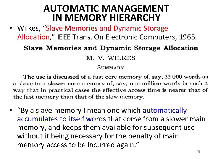 AUTOMATIC MANAGEMENT IN MEMORY HIERARCHY • Wilkes, “Slave Memories and Dynamic Storage Allocation, ”