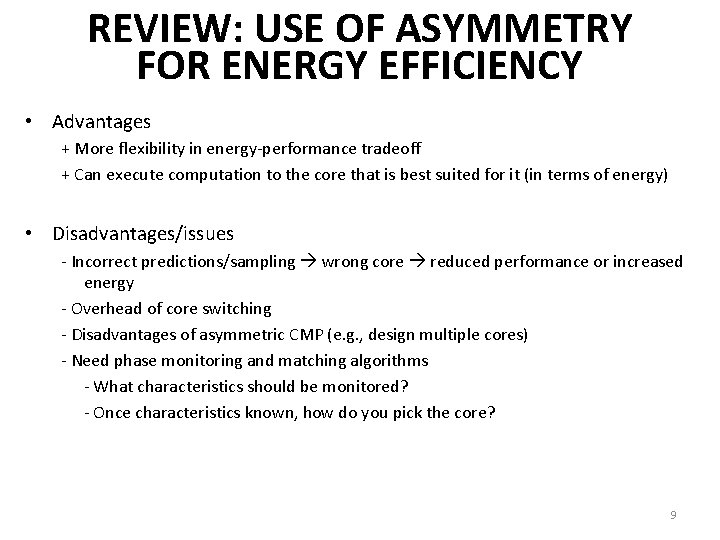 REVIEW: USE OF ASYMMETRY FOR ENERGY EFFICIENCY • Advantages + More flexibility in energy-performance