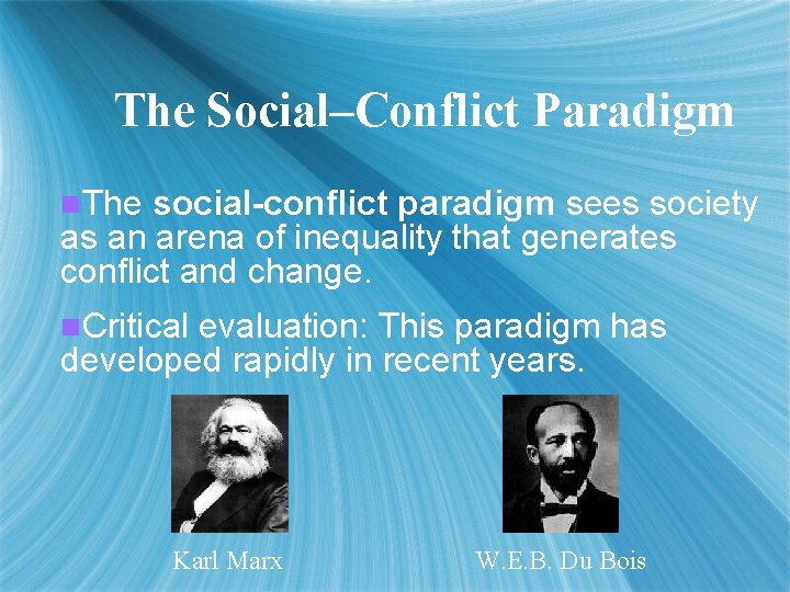 The Social–Conflict Paradigm n. The social-conflict paradigm sees society as an arena of inequality