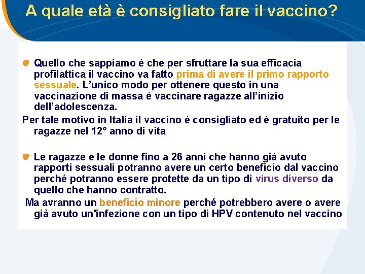A quale età è consigliato fare il vaccino? Quello che sappiamo è che per A quale età è consigliato fare il vaccino? Quello che sappiamo è che per