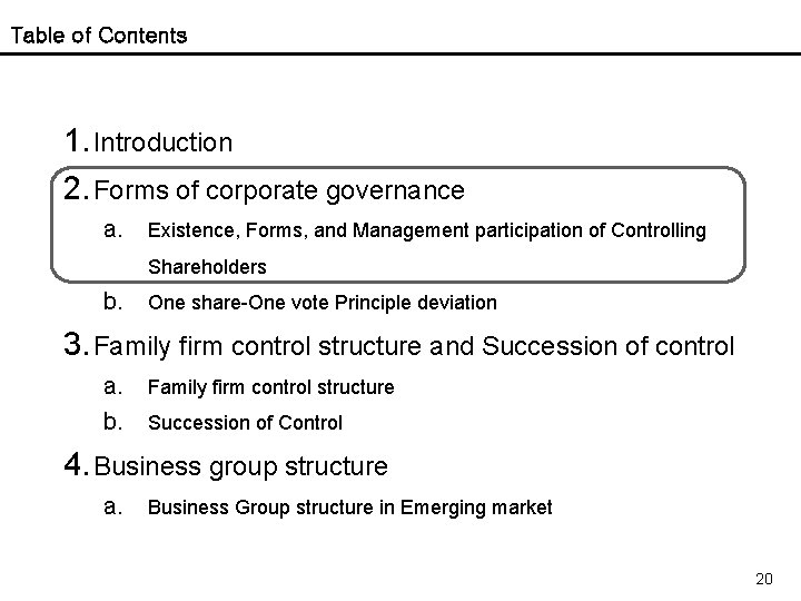 Table of Contents 1. Introduction 2. Forms of corporate governance a. Existence, Forms, and