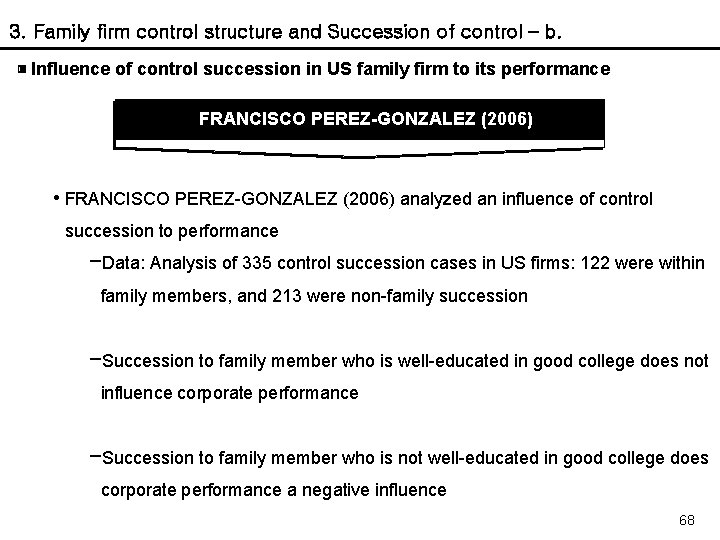 3. Family firm control structure and Succession of control – b. ▣ Influence of