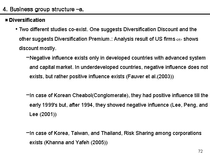 4. Business group structure –a. ▣ Diversification • Two different studies co-exist. One suggests