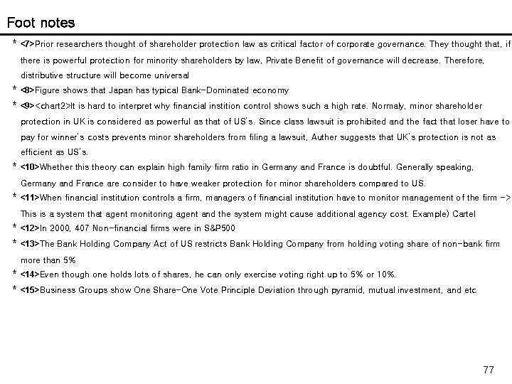 Foot notes * <7>Prior researchers thought of shareholder protection law as critical factor of