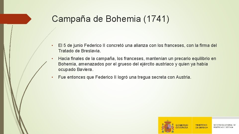 Campaña de Bohemia (1741) • El 5 de junio Federico II concretó una alianza