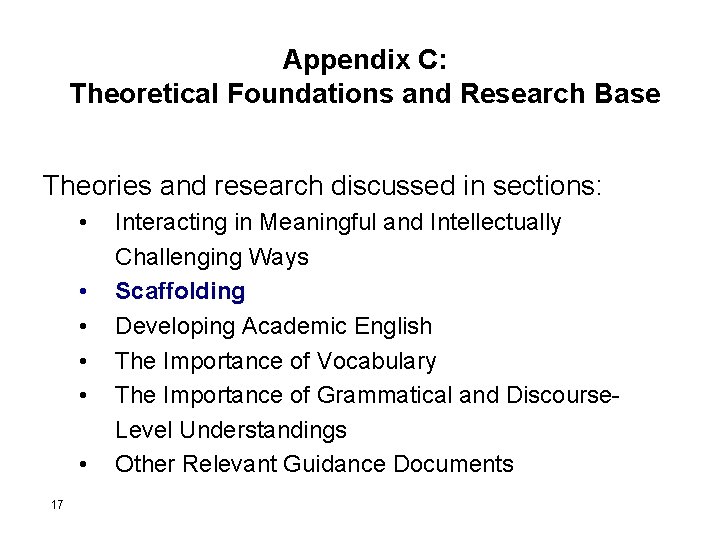 Appendix C: Theoretical Foundations and Research Base Theories and research discussed in sections: •