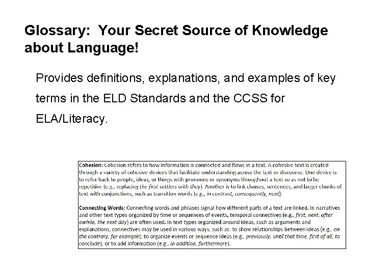 Glossary: Your Secret Source of Knowledge about Language! Provides definitions, explanations, and examples of