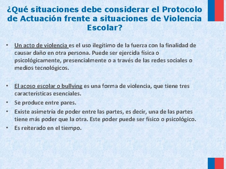 ¿Qué situaciones debe considerar el Protocolo de Actuación frente a situaciones de Violencia Escolar? ¿Qué situaciones debe considerar el Protocolo de Actuación frente a situaciones de Violencia Escolar?