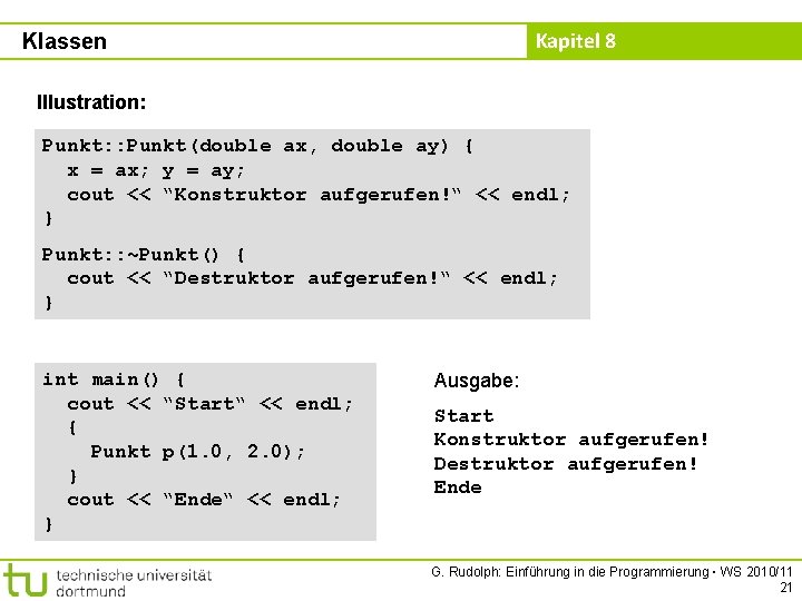 Kapitel 8 Klassen Illustration: Punkt: : Punkt(double ax, double ay) { x = ax;