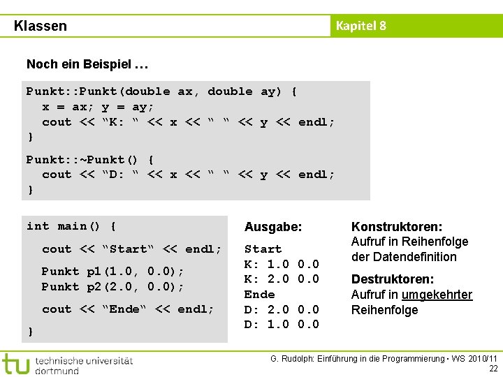 Kapitel 8 Klassen Noch ein Beispiel … Punkt: : Punkt(double ax, double ay) {