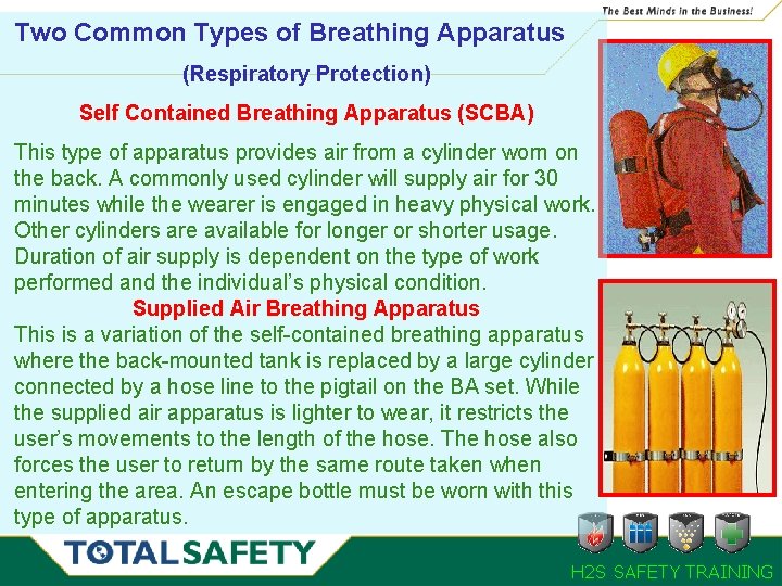 Two Common Types of Breathing Apparatus (Respiratory Protection) Self Contained Breathing Apparatus (SCBA) This Two Common Types of Breathing Apparatus (Respiratory Protection) Self Contained Breathing Apparatus (SCBA) This