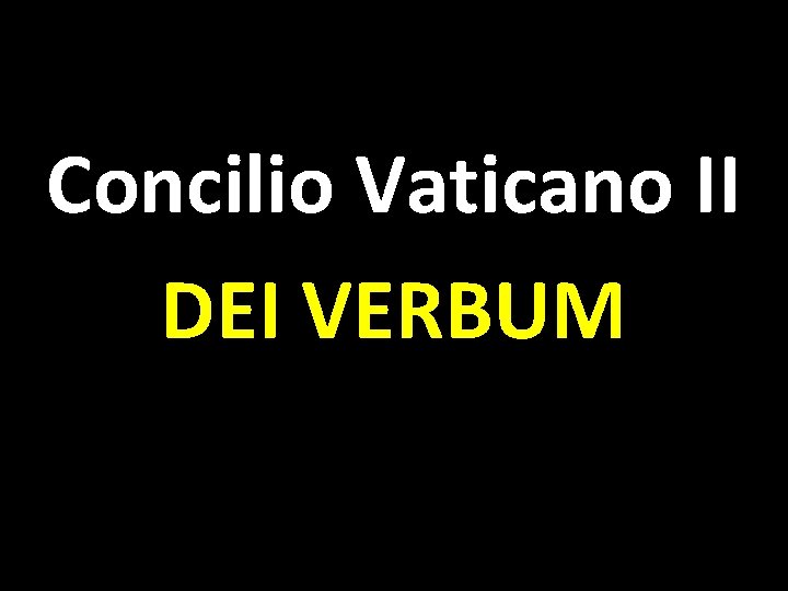 Concilio Vaticano II DEI VERBUM 