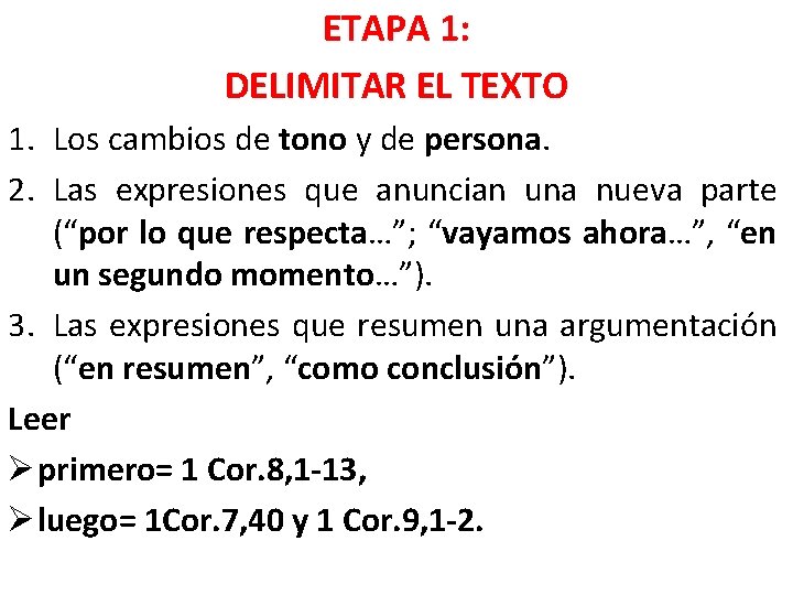 ETAPA 1: DELIMITAR EL TEXTO 1. Los cambios de tono y de persona. 2.