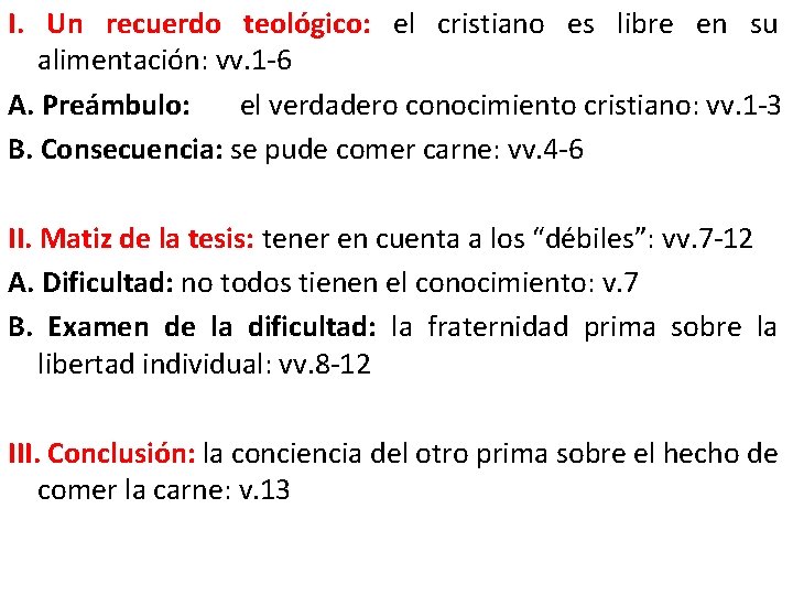 I. Un recuerdo teológico: el cristiano es libre en su alimentación: vv. 1 -6