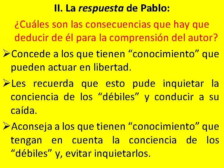 II. La respuesta de Pablo: ¿Cuáles son las consecuencias que hay que deducir de