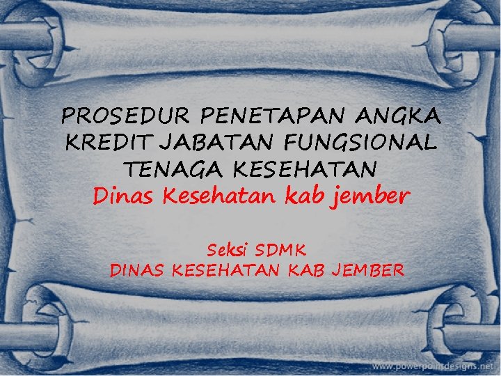 PROSEDUR PENETAPAN ANGKA KREDIT JABATAN FUNGSIONAL TENAGA KESEHATAN Dinas Kesehatan kab jember Seksi SDMK