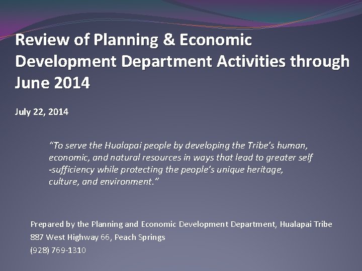 Review of Planning & Economic Development Department Activities through June 2014 July 22, 2014 Review of Planning & Economic Development Department Activities through June 2014 July 22, 2014