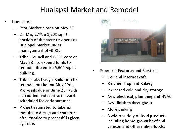 Hualapai Market and Remodel • Time Line: – Best Market closes on May 3 Hualapai Market and Remodel • Time Line: – Best Market closes on May 3
