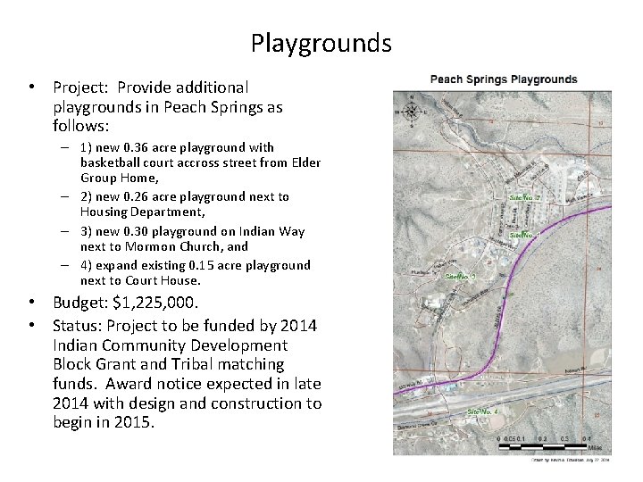 Playgrounds • Project: Provide additional playgrounds in Peach Springs as follows: – 1) new Playgrounds • Project: Provide additional playgrounds in Peach Springs as follows: – 1) new