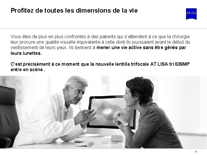 Profitez de toutes les dimensions de la vie Vous êtes de plus en plus