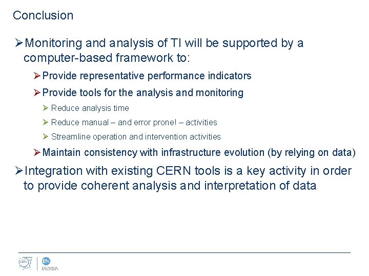 Conclusion ØMonitoring and analysis of TI will be supported by a computer-based framework to: