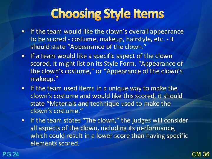 Choosing Style Items • If the team would like the clown’s overall appearance to