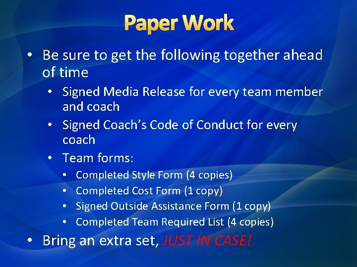 Paper Work • Be sure to get the following together ahead of time •