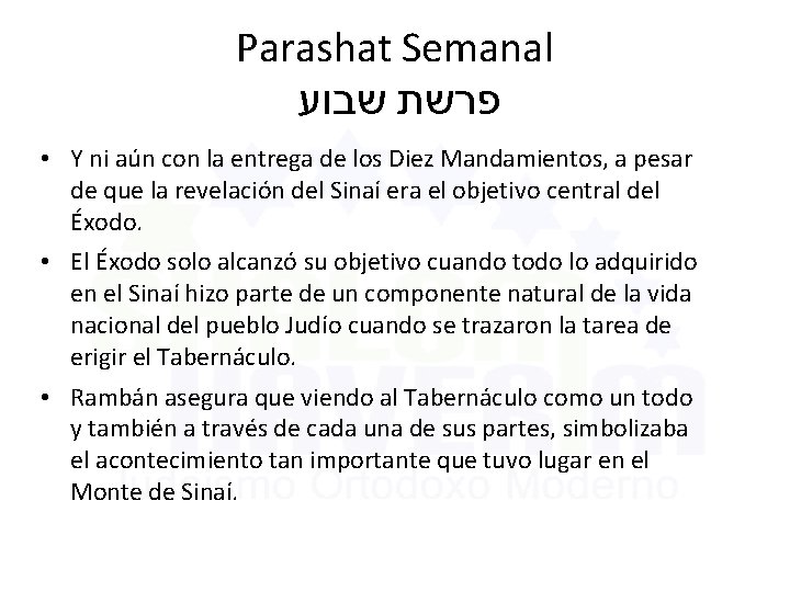 Parashat Semanal שבוע פרשת • Y ni aún con la entrega de los Diez