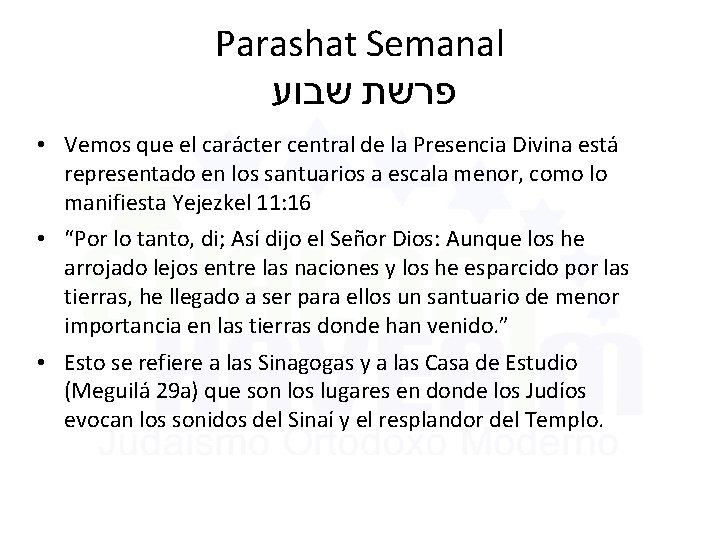 Parashat Semanal שבוע פרשת • Vemos que el carácter central de la Presencia Divina