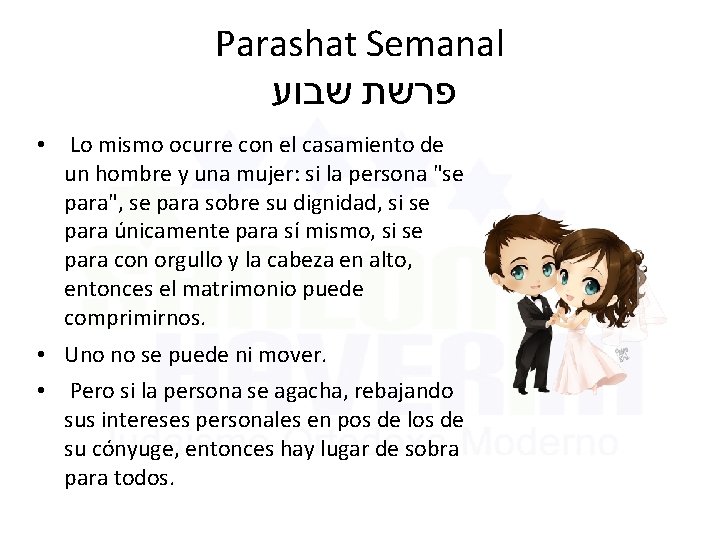 Parashat Semanal שבוע פרשת • Lo mismo ocurre con el casamiento de un hombre