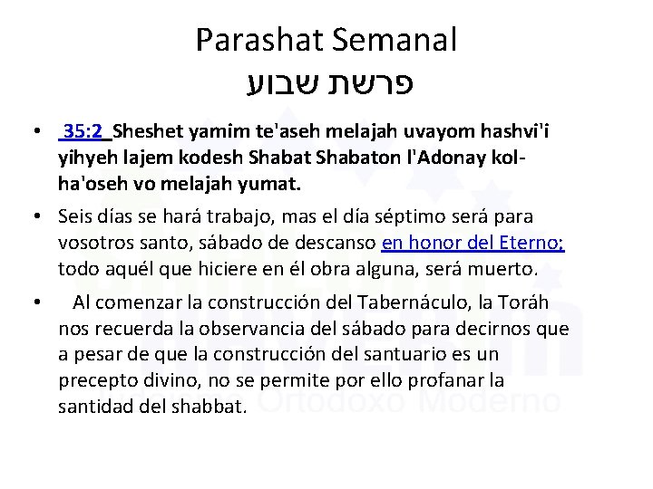 Parashat Semanal שבוע פרשת • 35: 2 Sheshet yamim te'aseh melajah uvayom hashvi'i yihyeh