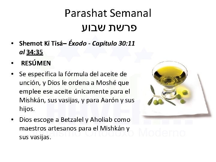 Parashat Semanal שבוע פרשת • Shemot Ki Tisá– Éxodo - Capítulo 30: 11 al
