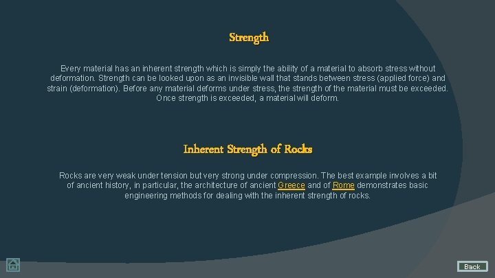Strength Every material has an inherent strength which is simply the ability of a