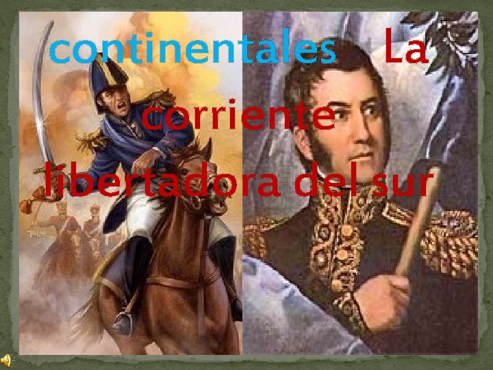 continentales La corriente libertadora del sur 