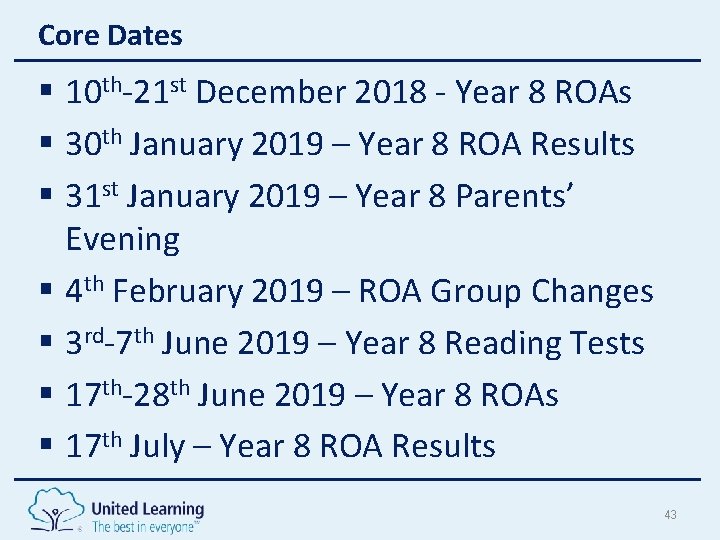 Core Dates § 10 th-21 st December 2018 - Year 8 ROAs § 30 Core Dates § 10 th-21 st December 2018 - Year 8 ROAs § 30