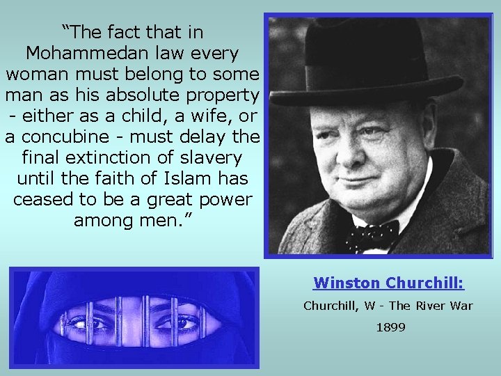 “The fact that in Mohammedan law every woman must belong to some man as