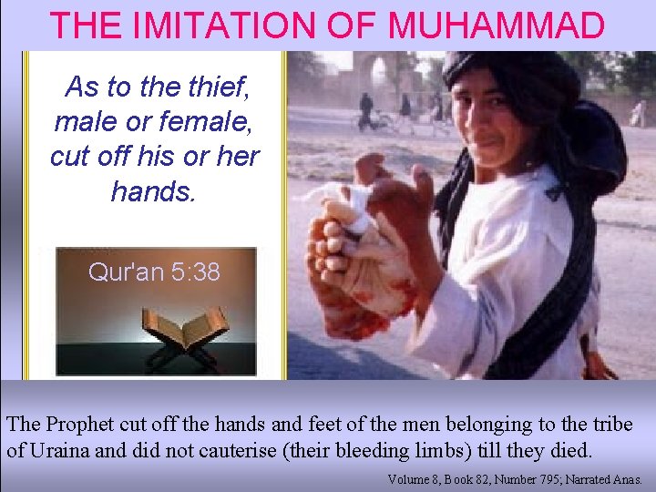 THE IMITATION OF MUHAMMAD As to the thief, male or female, cut off his