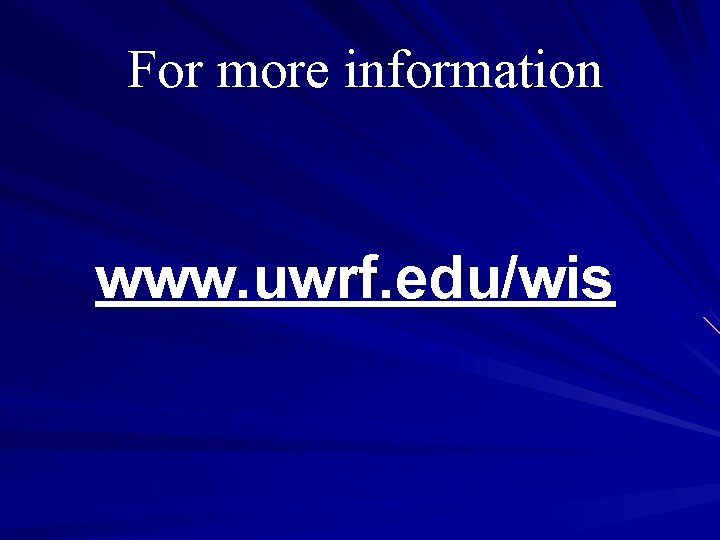For more information www. uwrf. edu/wis 