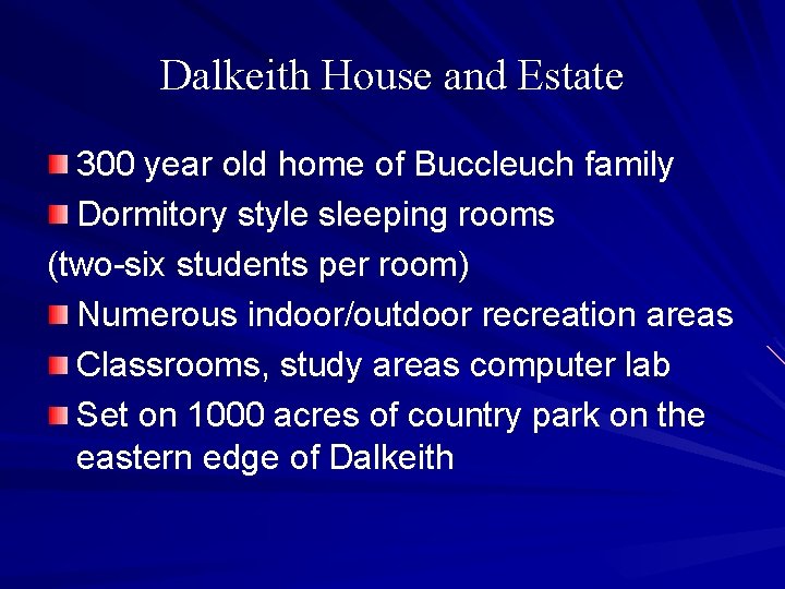 Dalkeith House and Estate 300 year old home of Buccleuch family Dormitory style sleeping