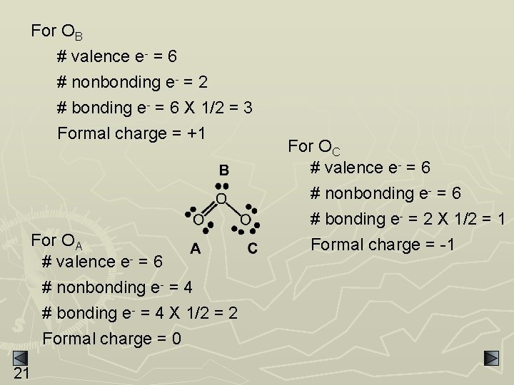 For OB # valence e- = 6 # nonbonding e- = 2 # bonding