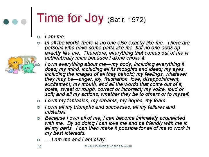 Time for Joy (Satir, 1972) ¢ ¢ ¢ ¢ 14 I am me. In
