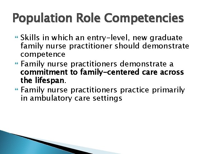 Population Role Competencies Skills in which an entry-level, new graduate family nurse practitioner should