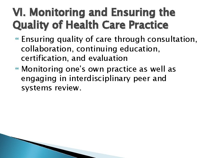 VI. Monitoring and Ensuring the Quality of Health Care Practice Ensuring quality of care