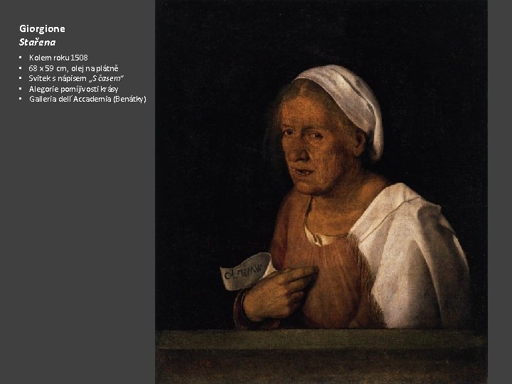 Giorgione Stařena • • • Kolem roku 1508 68 x 59 cm, olej na