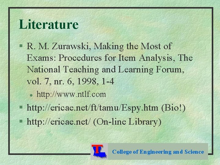 Literature § R. M. Zurawski, Making the Most of Exams: Procedures for Item Analysis,